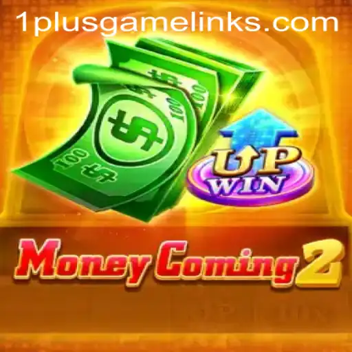 Explore the Thrills of MoneyComing2 by 1PLUSGAME