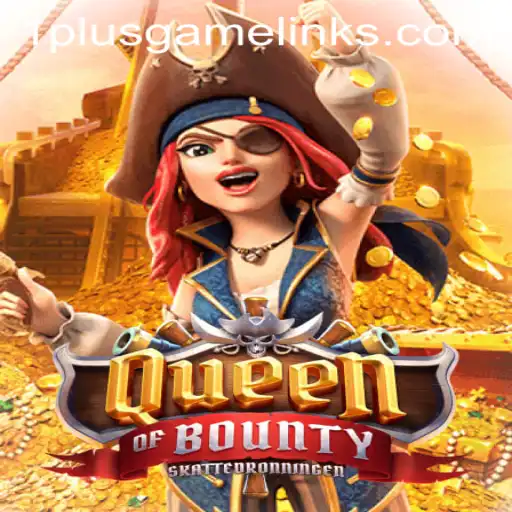 Discovering QueenofBounty: The Mesmerizing World of Pirate Adventure with 1PLUSGAME